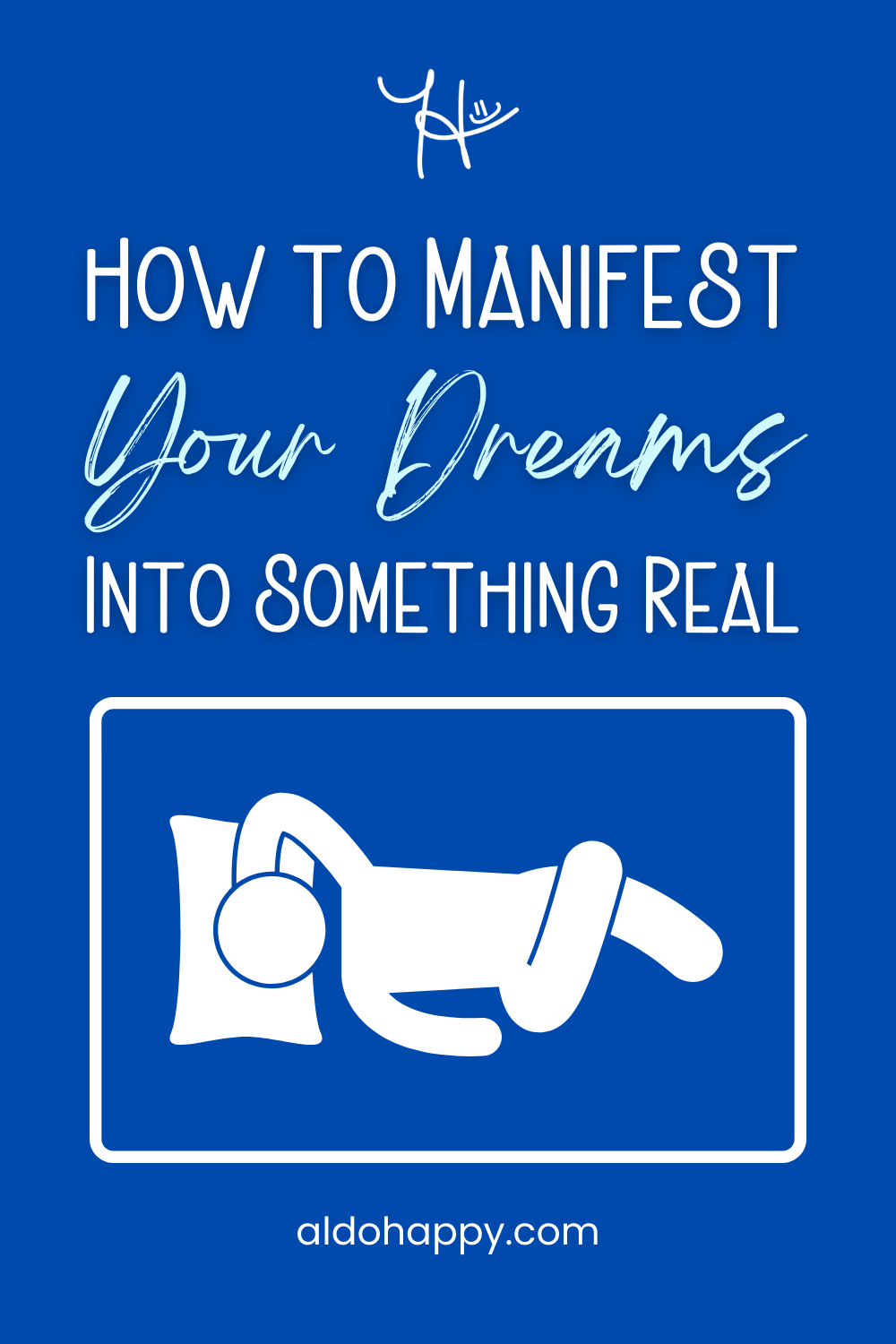 How to Manifest Your Dreams Into Something Real