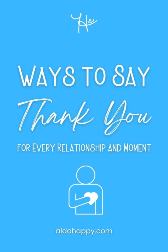 Pinterest featured image for article titled "Ways to Say Thank You for Every Relationship and Moment" by a little dose of happy (aldohappy.com)