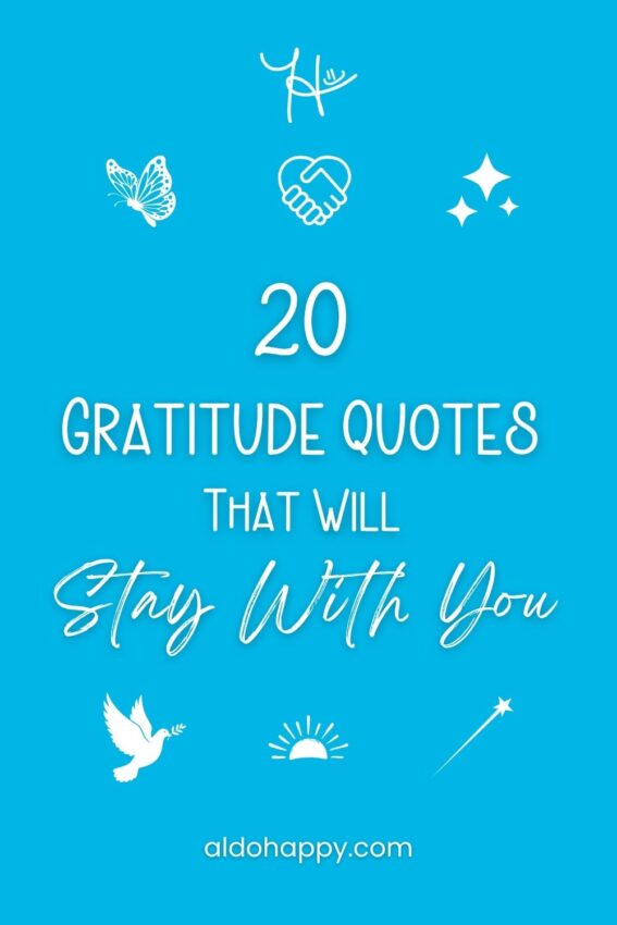 Pinterest featured image for article titled "20 Gratitude Quotes That Will Stay With You" by a little dose of happy (aldohappy.com)