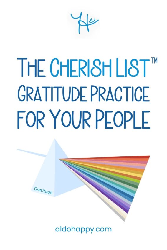 Pinterest featured image for article titled The Cherish List™ Gratitude Practice for Your People by a little dose of happy (aldohappy.com)